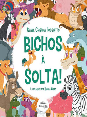 cover image of Bichos à Solta!